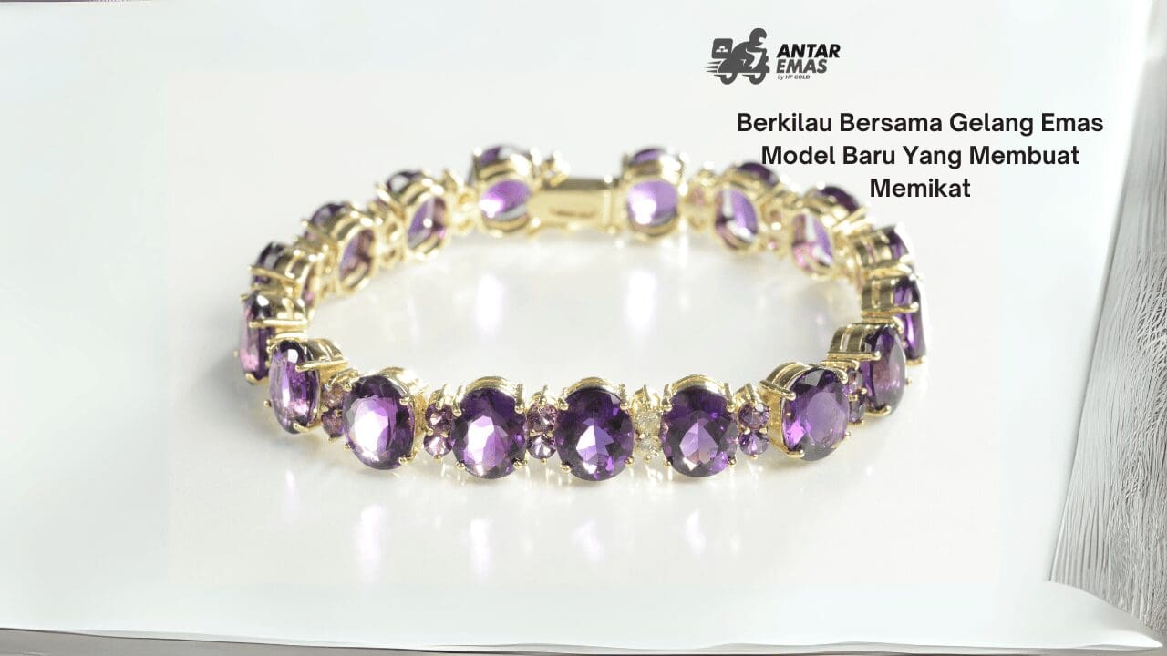 Gelang Emas Model Baru