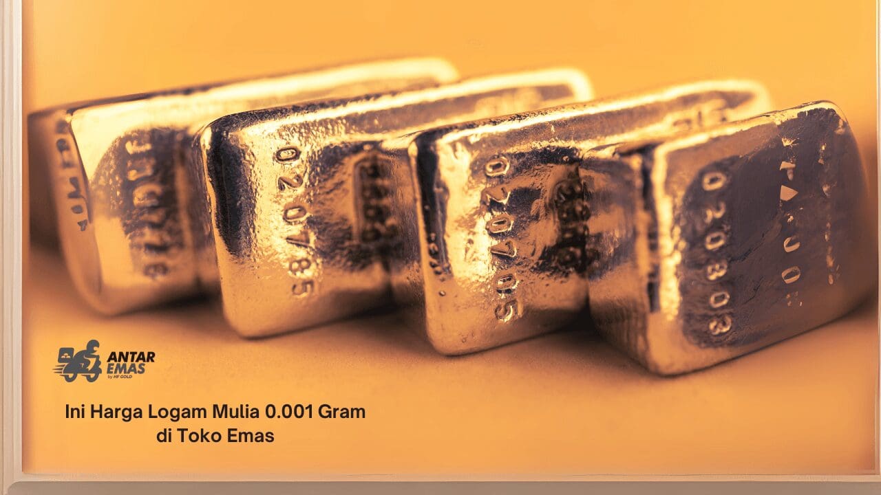 Harga Logam Mulia 0.001 Gram di Toko Emas
