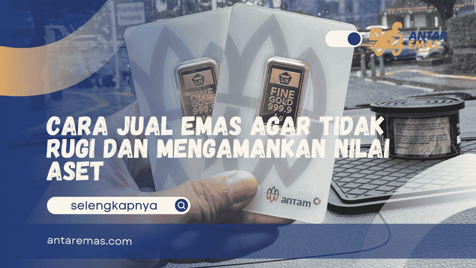 Cara Jual Emas agar Tidak Rugi