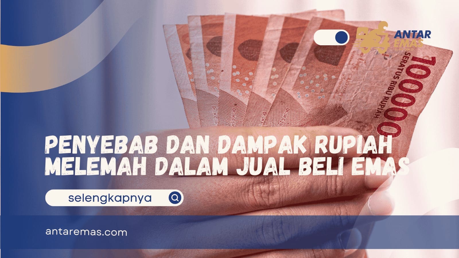 Penyebab dan Dampak Rupiah Melemah