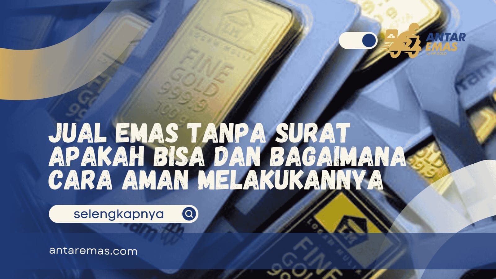 Jual Emas Antam Tanpa Surat