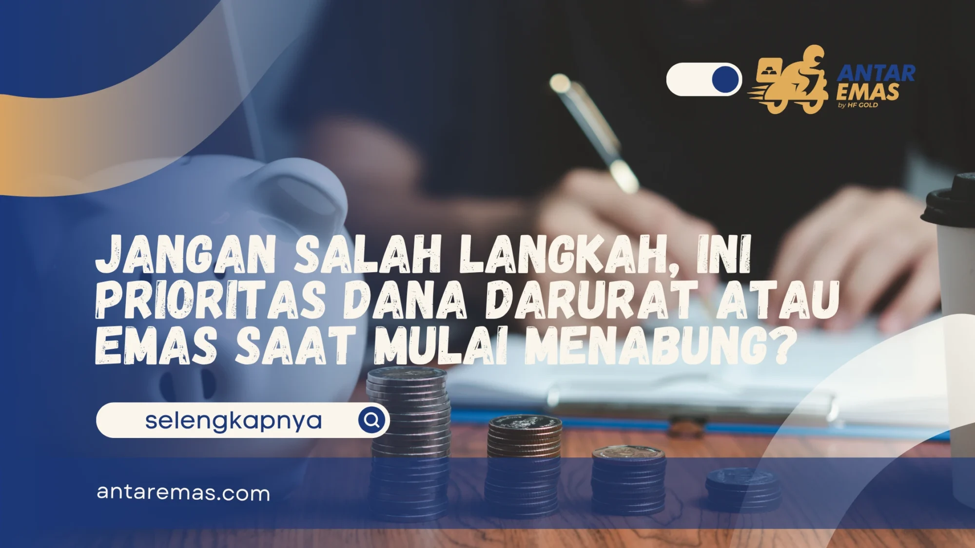 Dana Darurat atau Emas Saat Mulai Menabung